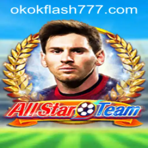 AllStarTeam: Conheça o Novo Fenômeno dos Jogos com OKOKFlash